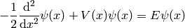 -{1\over2}{\d^2\over\d x^2}\psi(x)+V(x)\psi(x)=E\psi(x)