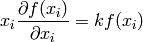 x_i {\partial f(x_i)\over\partial x_i} = k f(x_i)