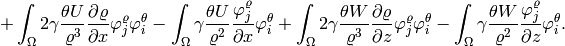 + \int_{\Omega} 2\gamma \frac{\theta U}{\varrho^3}\frac{\partial \varrho}{\partial x}\varphi^{\varrho}_j\varphi^{\theta}_i - \int_{\Omega} \gamma \frac{\theta U}{\varrho^2}\frac{\varphi^{\varrho}_j}{\partial x}\varphi^{\theta}_i + \int_{\Omega} 2\gamma \frac{\theta W}{\varrho^3}\frac{\partial \varrho}{\partial z}\varphi^{\varrho}_j\varphi^{\theta}_i - \int_{\Omega} \gamma \frac{\theta W}{\varrho^2}\frac{\varphi^{\varrho}_j}{\partial z}\varphi^{\theta}_i.