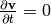 {\partial {\bf
v}\over\partial t}=0