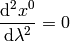 {\d^2 x^0\over\d\lambda^2}=0