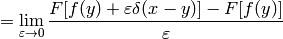 =\lim_{\varepsilon\to0} {F[f(y)+\varepsilon\delta(x-y)]-F[f(y)]\over\varepsilon}