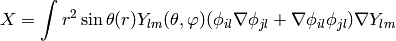 X=\int r^2\sin\theta(r)Y_{lm}(\theta,\varphi) (\phi_{il}\nabla\phi_{jl}+\nabla\phi_{il}\phi_{jl}) \nabla Y_{lm}