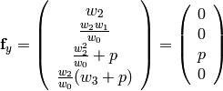 {\bf f}_y =
   \left( \begin{array}{c}
       w_2\\
       \frac{w_2w_1}{w_0}\\
       \frac{w_2^2}{w_0} + p\\
       \frac{w_2}{w_0}(w_3+p)
   \end{array} \right)
   =
   \left( \begin{array}{c}
       0\\
       0\\
       p\\
       0
   \end{array} \right)
