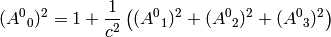 (A^0{}_0)^2 = 1 + {1\over c^2}\left((A^0{}_1)^2+(A^0{}_2)^2+(A^0{}_3)^2\right)