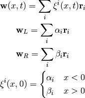 {\bf w}(x, t) = \sum_i \xi^i(x, t) {\bf r}_i

{\bf w}_L = \sum_i \alpha_i {\bf r}_i

{\bf w}_R = \sum_i \beta_i {\bf r}_i

\xi^i(x, 0) = \begin{cases}
\alpha_i & x < 0\cr
\beta_i & x > 0\cr
\end{cases}