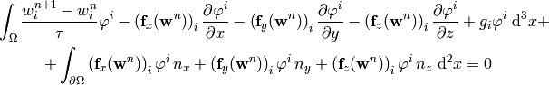 \int_{\Omega} {w_i^{n+1}-w_i^n\over\tau}\varphi^i
    - \left({\bf f}_x({\bf w}^{n})\right)_i
      {\partial \varphi^i\over\partial x}
    - \left({\bf f}_y({\bf w}^{n})\right)_i
      {\partial \varphi^i\over\partial y}
    - \left({\bf f}_z({\bf w}^{n})\right)_i
      {\partial \varphi^i\over\partial z}
    + g_i \varphi^i
    \ \d^3 x
    +

+\int_{\partial\Omega}
    \left({\bf f}_x({\bf w}^{n})\right)_i
    \varphi^i\, n_x
+ \left({\bf f}_y({\bf w}^{n})\right)_i
    \varphi^i\, n_y
+ \left({\bf f}_z({\bf w}^{n})\right)_i
    \varphi^i\, n_z
\ \d^2 x
=0