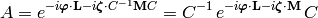 A = e^{-i\boldsymbol\varphi\cdot{\bf L}-i\boldsymbol\zeta\cdot C^{-1}{\bf M}C} = C^{-1}\,e^{-i\boldsymbol\varphi\cdot{\bf L}-i\boldsymbol\zeta\cdot{\bf M}}\,C