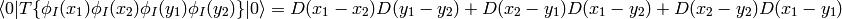 \braket{0|T\{\phi_I(x_1)\phi_I(x_2)\phi_I(y_1)\phi_I(y_2)\}|0}= D(x_1-x_2)D(y_1-y_2)+D(x_2-y_1)D(x_1-y_2)+D(x_2-y_2)D(x_1-y_1)