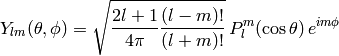 Y_{lm}(\theta,\phi)=\sqrt{{2l+1\over4\pi}{(l-m)!\over(l+m)!}}\,P_l^m(\cos\theta)\,e^{im\phi}