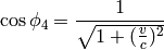 \cos\phi_4 = {1\over\sqrt{1+({v\over c})^2}}