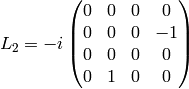 L_2=-i\mat{ 0 & 0 & 0 & 0\cr 0 & 0 & 0 & -1\cr 0 & 0 & 0 & 0\cr 0 & 1 & 0 & 0\cr}