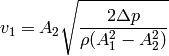 v_1 = A_2\sqrt{2\Delta p\over \rho(A_1^2-A_2^2)}