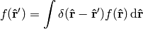 f({\bf\hat r'})=\int\delta({\bf\hat r}-{\bf\hat r'})f({\bf\hat r})\,\d {\bf\hat r}