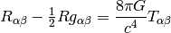 R_{\alpha\beta}-\half Rg_{\alpha\beta}={8\pi G\over c^4}T_{\alpha\beta}