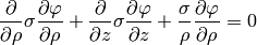 {\partial\over\partial\rho}\sigma{\partial\varphi\over\partial\rho} + {\partial\over\partial z}\sigma{\partial\varphi\over\partial z} + {\sigma\over\rho}{\partial\varphi\over\partial\rho} =0