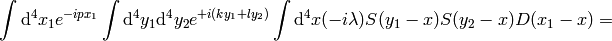 \int\d^4 x_1 e^{-i p x_1} \int\d^4 y_1 \d^4 y_2 e^{+i(k y_1+l y_2)}\int\d^4 x (-i\lambda) S(y_1-x)S(y_2-x)D(x_1-x) =