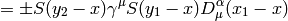 =\pm S(y_2-x) \gamma^\mu S(y_1-x) D^\alpha_\mu(x_1-x)