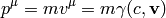 p^\mu = m v^\mu = m\gamma(c, {\bf v})