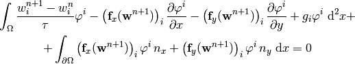 \int_{\Omega} {w_i^{n+1}-w_i^n\over\tau}\varphi^i
    - \left({\bf f}_x({\bf w}^{n+1})\right)_i
      {\partial \varphi^i\over\partial x}
    - \left({\bf f}_y({\bf w}^{n+1})\right)_i
      {\partial \varphi^i\over\partial y}
    + g_i \varphi^i
    \ \d^2 x
    +

+\int_{\partial\Omega}
    \left({\bf f}_x({\bf w}^{n+1})\right)_i
    \varphi^i\, n_x
+ \left({\bf f}_y({\bf w}^{n+1})\right)_i
    \varphi^i\, n_y
\ \d x
=0