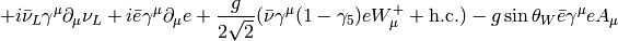 +i\bar\nu_L\gamma^\mu\partial_\mu\nu_L+i\bar e \gamma^\mu\partial_\mu e +{g\over2\sqrt2}(\bar \nu\gamma^\mu (1-\gamma_5) e W^+_\mu + \hbox{h.c.}) -g\sin\theta_W\bar e\gamma^\mu e A_\mu