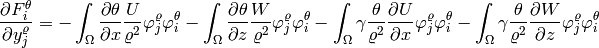 \frac{\partial F^{\theta}_i}{\partial y^{\varrho}_j} =  - \int_{\Omega} \frac{\partial \theta}{\partial x} \frac{U}{\varrho^2}\varphi^{\varrho}_j\varphi^{\theta}_i - \int_{\Omega} \frac{\partial \theta}{\partial z} \frac{W}{\varrho^2}\varphi^{\varrho}_j\varphi^{\theta}_i - \int_{\Omega} \gamma \frac{\theta}{\varrho^2} \frac{\partial U}{\partial x}\varphi^{\varrho}_j\varphi^{\theta}_i - \int_{\Omega} \gamma \frac{\theta}{\varrho^2} \frac{\partial W}{\partial z}\varphi^{\varrho}_j\varphi^{\theta}_i