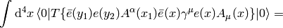 \int\d^4 x \braket{0|T\{\bar e(y_1) e(y_2) A^\alpha(x_1)\bar e(x)\gamma^\mu e(x) A_\mu(x)\}|0} =
