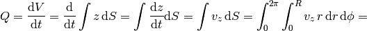 Q = {\d V\over\d t} ={\d\over \d t}\int z\, \d S =\int {\d z\over \d t} \d S =\int v_z \,\d S =\int_0^{2\pi}\int_0^R v_z\, r\, \d r\,\d\phi =