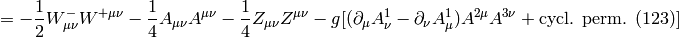 = -{1\over2}W^-_{\mu\nu}W^{+\mu\nu} -{1\over4}A_{\mu\nu}A^{\mu\nu} -{1\over4}Z_{\mu\nu}Z^{\mu\nu} -g[(\partial_\mu A^1_\nu-\partial_\nu A^1_\mu)A^{2\mu}A^{3\nu}+ \hbox{cycl. perm. (123)}]