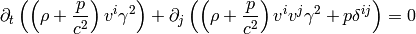 \partial_t \left(\left(\rho + {p\over c^2} \right) v^i\gamma^2\right)
    + \partial_j \left(
    \left(\rho+{p\over c^2}\right) v^iv^j\gamma^2 + p \delta^{ij}
    \right) = 0