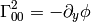 \Gamma^2_{00}=-\partial_y\phi