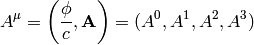 A^\mu=\left({\phi\over c}, {\bf A}\right) = (A^0, A^1, A^2, A^3)