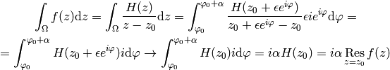 \int_\Omega f(z) \d z =
\int_\Omega {H(z)\over z - z_0} \d z = \int_{\varphi_0}^{\varphi_0+\alpha}{H(z_0 +
\epsilon e^{i\varphi})\over z_0 + \epsilon e^{i\varphi} - z_0}\epsilon i
e^{i\varphi} \d \varphi
=

=\int_{\varphi_0}^{\varphi_0+\alpha}H(z_0 + \epsilon e^{i\varphi}) i \d \varphi
\to\int_{\varphi_0}^{\varphi_0+\alpha}H(z_0) i \d \varphi = i\alpha H(z_0)
= i\alpha \res_{z = z_0}f(z)