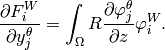 \frac{\partial F^{W}_i}{\partial y^{\theta}_j} =  \int_{\Omega} R \frac{\partial \varphi^{\theta}_j}{\partial z} \varphi^W_i.
