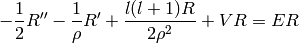 -{1\over2}R''-{1\over\rho}R'+{l(l+1)R\over2\rho^2}+VR=ER