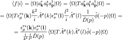 \braket{f|i}=
\braket{\Omega|a^r_{\bf k} a^s_{\bf l} a^\dag_{\bf p}|\Omega} =
\braket{\Omega|T a^r_{\bf k} a^s_{\bf l} a^\dag_{\bf p}|\Omega} =

=
\braket{\Omega|T
    \epsilon^{r*}_\mu({\bf k}){k^2\over i} \tilde A^\mu(k)
    \epsilon^{s*}_\nu({\bf l}){l^2\over i} \tilde A^\nu(l)
    {1\over\tilde D(p)}\tilde\phi(-p)
    |\Omega} =

= {\epsilon^{r*}_\mu({\bf k})\epsilon^{s*}_\nu({\bf l})
\over {i\over k^2}{i\over l^2}\tilde D(p)}
\braket{\Omega|T \tilde A^\mu(k)\tilde A^\nu(l)\tilde \phi(-p)|\Omega}