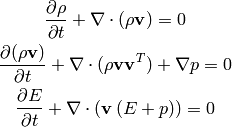 {\partial \rho\over \partial t} + \nabla\cdot(\rho{\bf v}) = 0

{\partial (\rho{\bf v})\over\partial t} + \nabla \cdot
    (\rho {\bf v}{\bf v}^T) + \nabla p = 0

{\partial E\over\partial t}
    + \nabla\cdot\left({\bf v}\left(E + p \right)\right) = 0