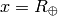 x = R_\oplus