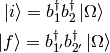 \ket{i} = b_1^\dag b_2^\dag\ket{\Omega}

\ket{f} = b_{1'}^\dag b_{2'}^\dag\ket{\Omega}