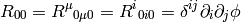 R_{00} = R^\mu{}_{0\mu0} = R^i{}_{0i0} = \delta^{ij}\partial_i\partial_j\phi