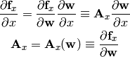 {\partial{\bf f}_x\over \partial x} =
{\partial{\bf f}_x\over \partial {\bf w}}
{\partial{\bf w}\over \partial x} \equiv
{\bf A}_x
{\partial{\bf w}\over \partial x}

{\bf A}_x={\bf A}_x({\bf w})\equiv{\partial{\bf f}_x\over \partial {\bf w}}