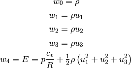 w_0 = \rho

w_1 = \rho u_1

w_2 = \rho u_2

w_3 = \rho u_3

w_4 = E = p {c_v \over R} + \half \rho \left(u_1^2 + u_2^2 + u_3^2\right)