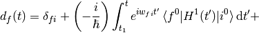 d_f(t) = \delta_{fi}+ \left(-{i\over\hbar}\right)\int_{t_1}^{t} e^{i w_{fi} t'}\braket{f^0|H^1(t')|i^0}\d t' +