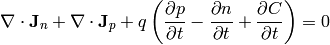 \nabla\cdot{\bf J}_n + \nabla\cdot{\bf J}_p + q\left(
    {\partial p\over\partial t}
    -{\partial n\over\partial t}
    +{\partial C\over\partial t}
    \right) = 0