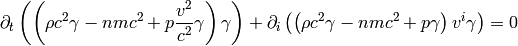 \partial_t\left(\left(\rho c^2\gamma - n m c^2 + p {v^2\over c^2}
    \gamma\right)
    \gamma\right) + \partial_i\left(\left(\rho c^2\gamma -n m c^2 + p
    \gamma\right)
    v^i \gamma\right) = 0