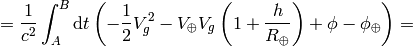 ={1\over c^2}\int_A^B\d t\left( -{1\over2}V_g^2 -V_\oplus V_g \left(1+{h\over R_\oplus}\right) +\phi-\phi_\oplus \right) =