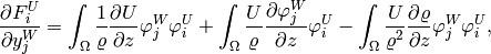 \frac{\partial F^{U}_i}{\partial y^{W}_j} =  \int_{\Omega} \frac{1}{\varrho}\frac{\partial U}{\partial z} \varphi^W_j \varphi^U_i + \int_{\Omega} \frac{U}{\varrho}\frac{\partial \varphi^W_j}{\partial z} \varphi^U_i - \int_{\Omega} \frac{U}{\varrho^2}\frac{\partial \varrho}{\partial z} \varphi^W_j \varphi^U_i,