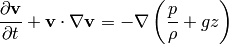 {\partial {\bf v}\over\partial t} +{\bf v}\cdot\nabla{\bf v} = -\nabla \left({p\over\rho} + g z\right)