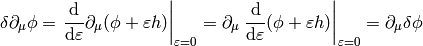 \delta\partial_\mu\phi=\left.{\d\over\d\varepsilon}\partial_\mu(\phi+\varepsilon h) \right|_{\varepsilon=0}= \partial_\mu\left.{\d\over\d\varepsilon}(\phi+\varepsilon h) \right|_{\varepsilon=0}=\partial_\mu\delta\phi