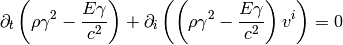 \partial_t\left(\rho\gamma^2 - {E\gamma\over c^2}\right) +
    \partial_i\left(\left(\rho\gamma^2 - {E\gamma\over c^2}\right)
    v^i
    \right) = 0